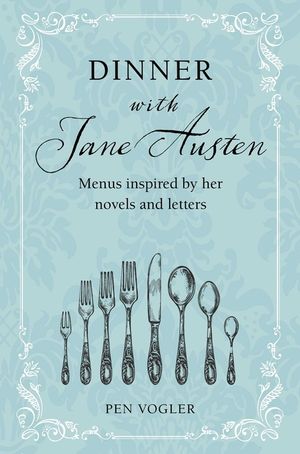 Dinner With Jane Austen