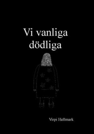 Vi vanliga dödliga