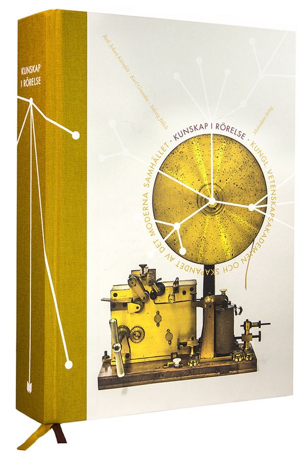 Kunskap i rörelse. Kungl. Vetenskapsakademien och skapandet... | 1:a upplagan