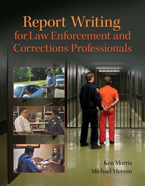 Report Writing for Law Enforcement and Corrections Professionals | 0:e upplagan