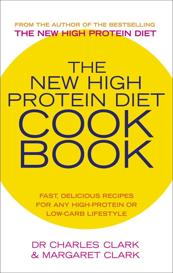 The New High Protein Diet Cookbook | 0:e upplagan