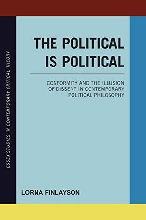 Political is political - conformity and the illusion of dissent in contempo