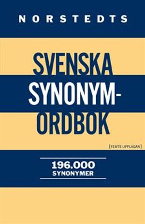 Norstedts svenska synonymordbok 196 000 Synonymer | 5:e upplagan