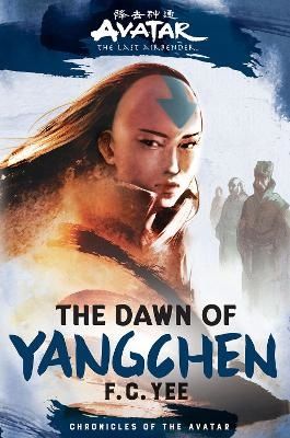 Avatar, The Last Airbender: The Dawn of Yangchen (Chronicles of the Avatar | 0:e upplagan