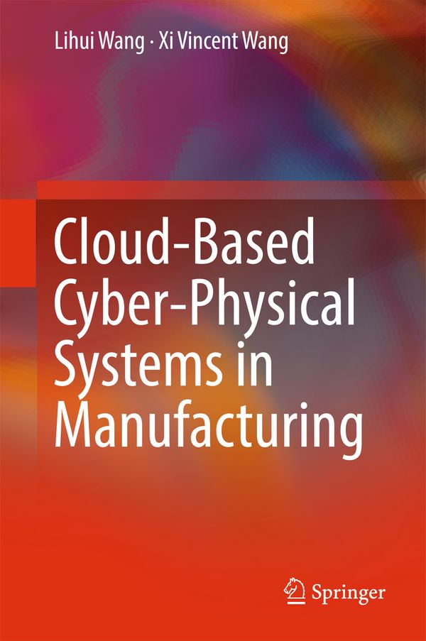 Cloud-Based Cyber-Physical Systems in Manufacturing | 1:a upplagan