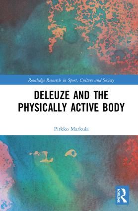 Deleuze and the Physically Active Body | 1:a upplagan