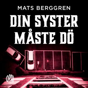 Din syster måste dö