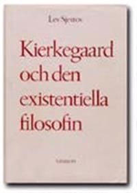 Kierkegaard och den existentiella filosofin | 0:e upplagan