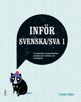 Inför Svenska 1 - En repetition av grundskolans svenska och svenska som andraspråk | 1:a upplagan