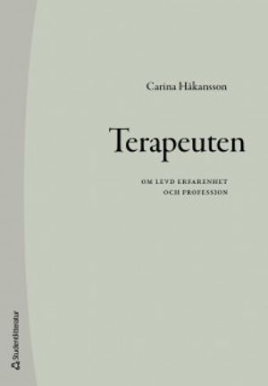 Terapeuten - om levd erfarenhet och profession | 1:a upplagan