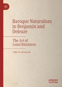 Baroque Naturalism in Benjamin and Deleuze