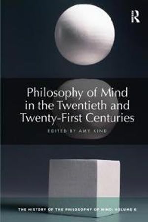 Philosophy of Mind in the Twentieth and Twenty-First Centuries | 1:a upplagan