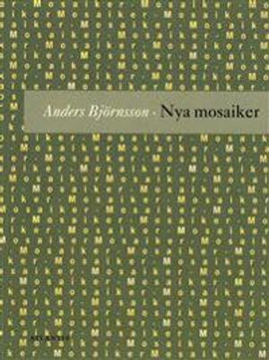 Nya mosaiker : utdrag ur en tänkebok | 1:a upplagan