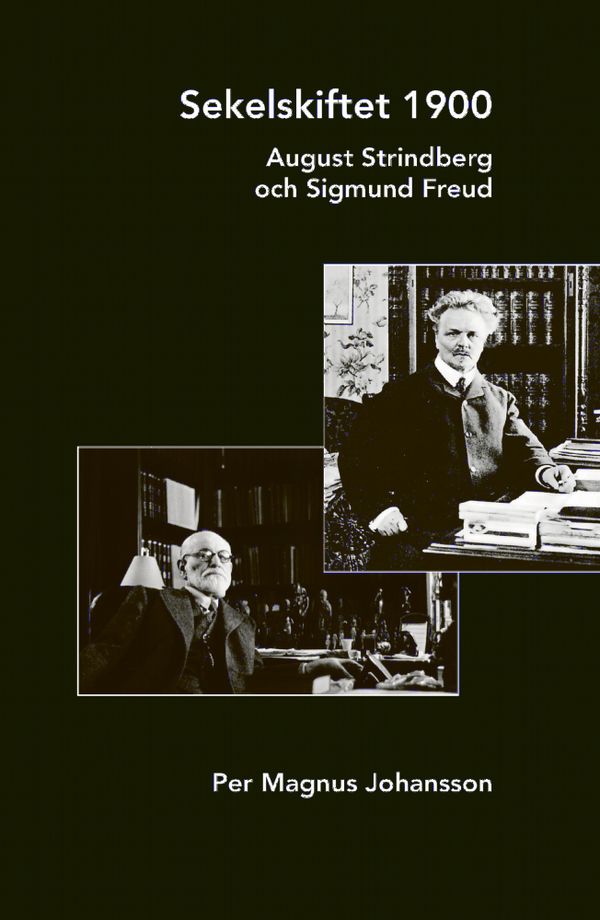 Sekelskiftet 1900. August Strindberg och Sigmund Freud | 0:e upplagan