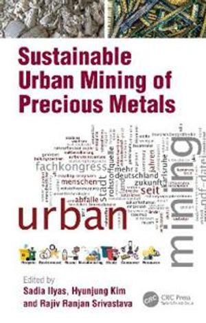 Sustainable Urban Mining of Precious Metals | 1:a upplagan