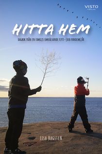 Hitta hem - dagbok från en familjs omvälvande flytt-(och pandemi)år