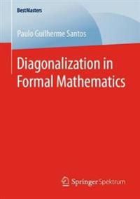 Diagonalization in Formal Mathematics | 1:a upplagan