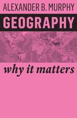 Geography : Why it matters | 1:a upplagan