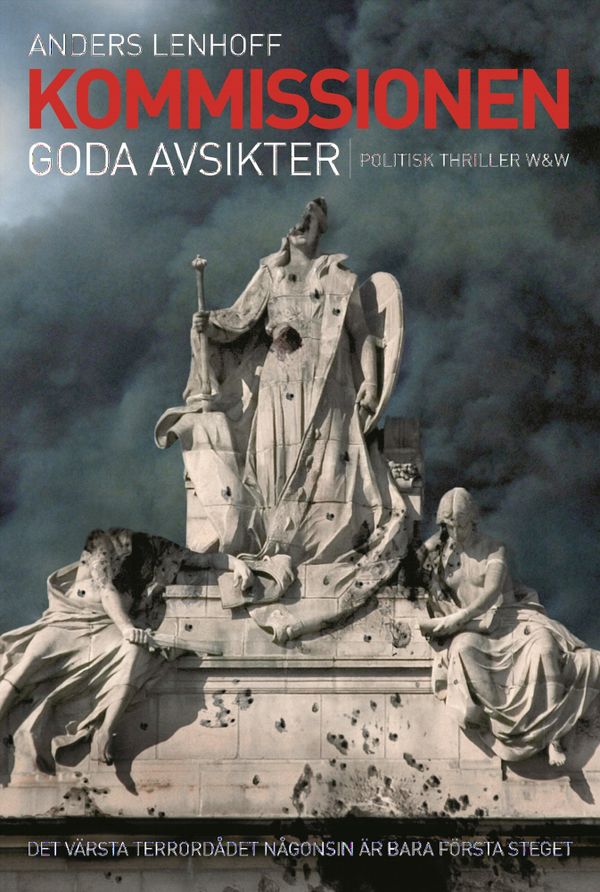 Kommissionen : goda avsikter | 1:a upplagan