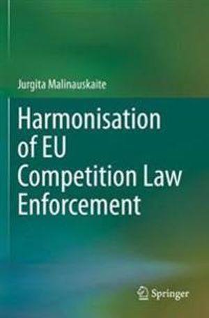 Harmonisation of EU Competition Law Enforcement | 1:a upplagan