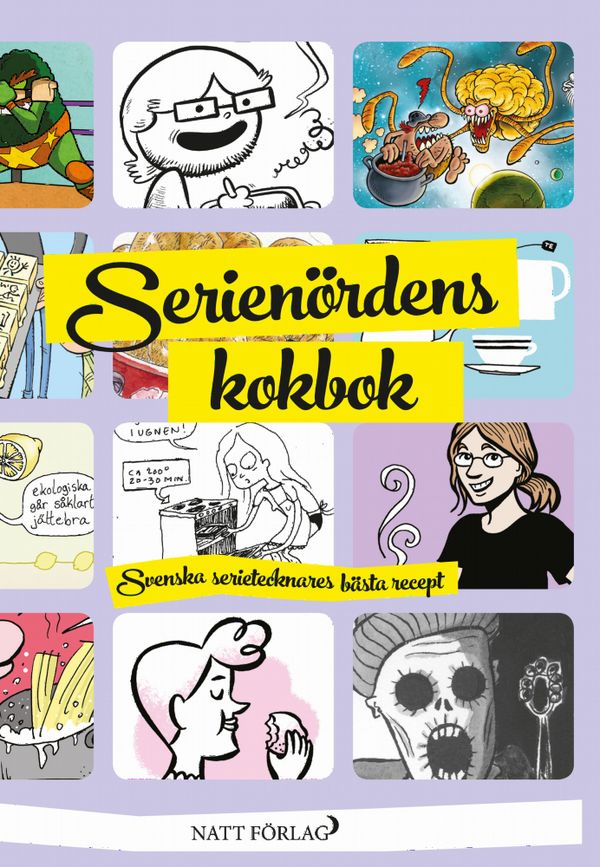 Serienördens kokbok : svenska serietecknares bästa recept | 0:e upplagan