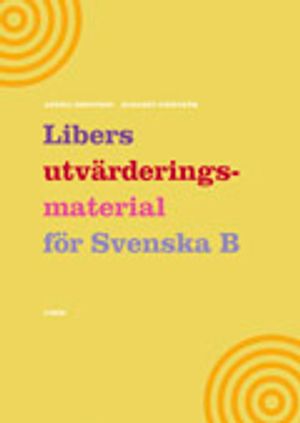 Libers utvärderingsmaterial för Svenska B | 1:a upplagan