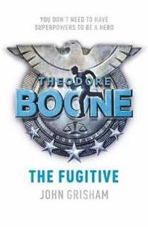 Theodore Boone: The Fugitive