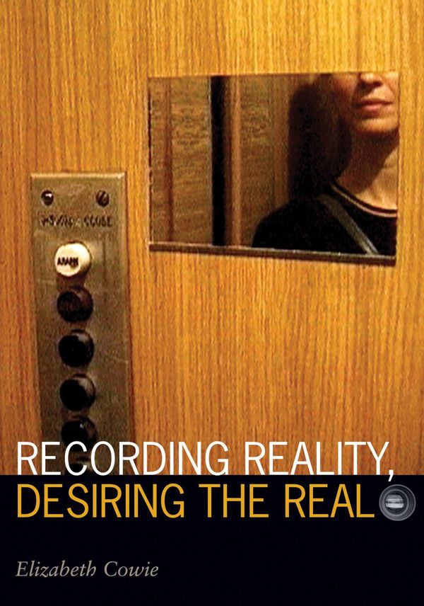 Recording Reality, Desiring the Real | 0:e upplagan
