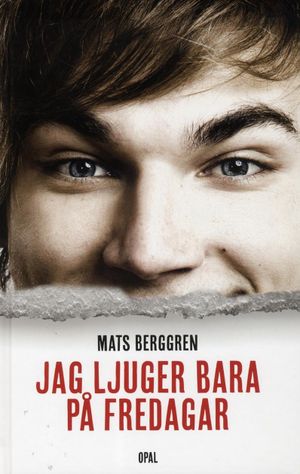 Jag ljuger bara på fredagar | 1:a upplagan