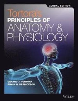 Tortora's Principles of Anatomy and Physiology | 1:a upplagan