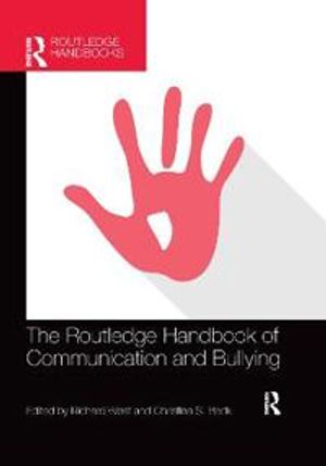 The Routledge Handbook of Communication and Bullying | 1:a upplagan