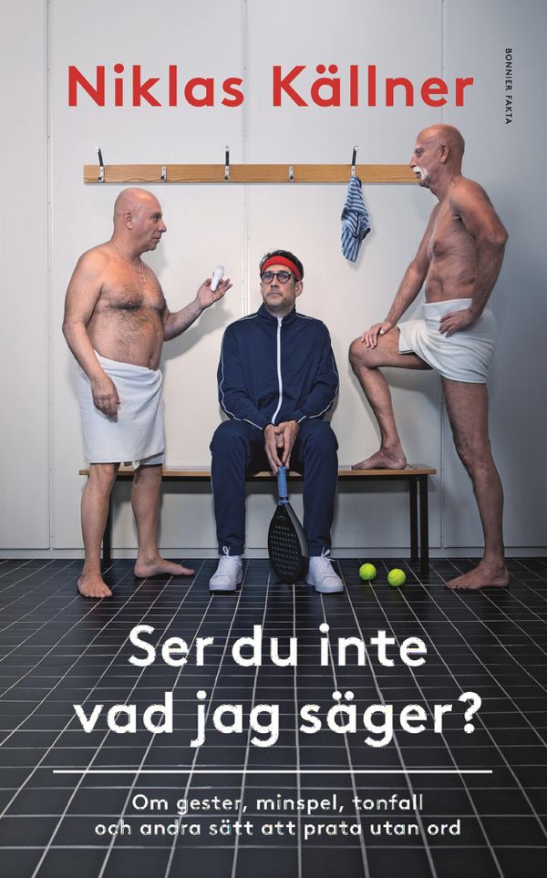 Ser du inte vad jag säger? : Om kroppsspråk, talande tystnad och annan ordlös kommunikation | 0:e upplagan