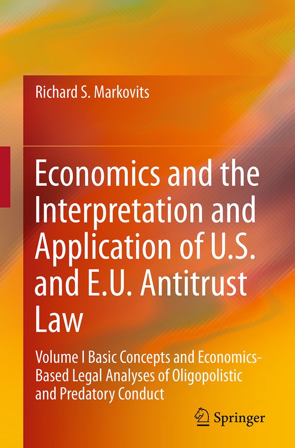 Economics and the Interpretation and Application of U.S. and E.U. Antitrust Law | 1:a upplagan