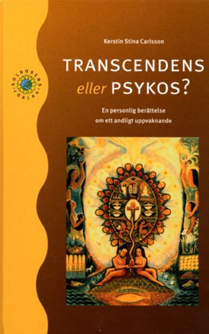 Transcendens eller psykos? | 1:a upplagan