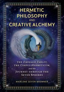 Hermetic Philosophy And Creative Alchemy