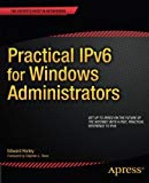 Practical IPv6 for Windows Administrators | 1:a upplagan