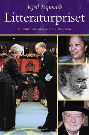 Litteraturpriset : Hundra år med Nobels uppdrag | 1:a upplagan