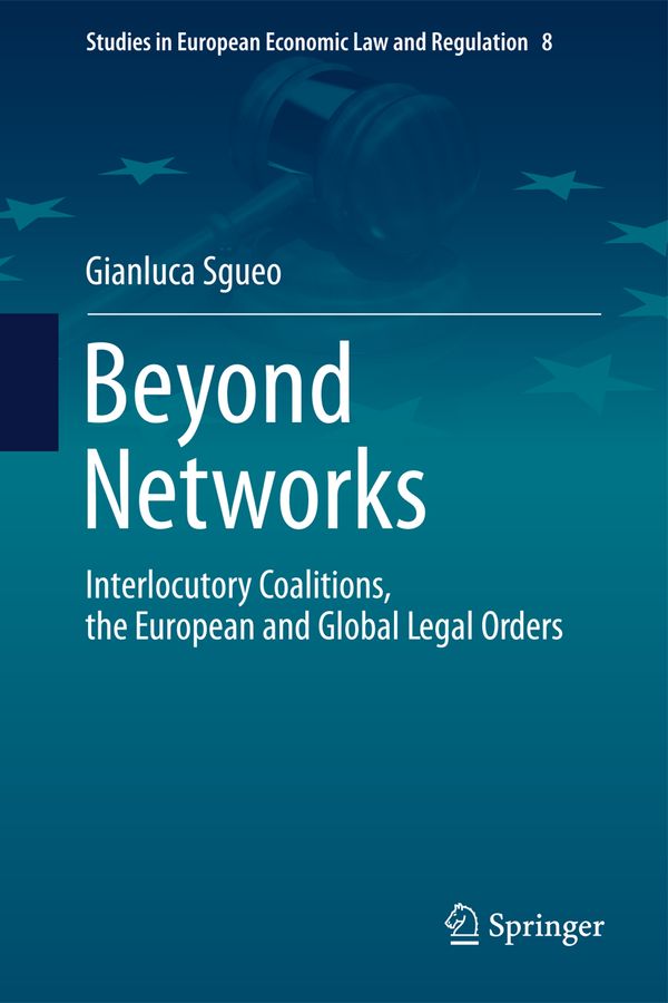 Beyond Networks - Interlocutory Coalitions, the European and Global Legal Orders | 1:a upplagan