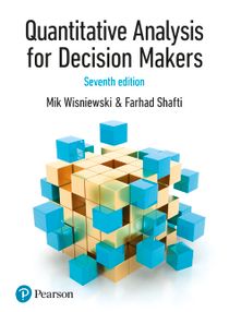 Quantitative Analysis for Decision Makers with MyLab Math (Formally known as Quantitative Methods for Decision Makers)