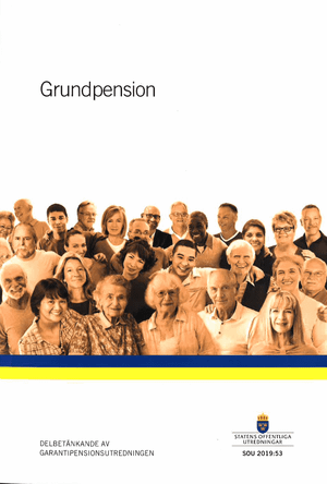 Grundpension. SOU 2019:53 : Delbetänkande från Garantipensionsutredningen (S 2018:14)