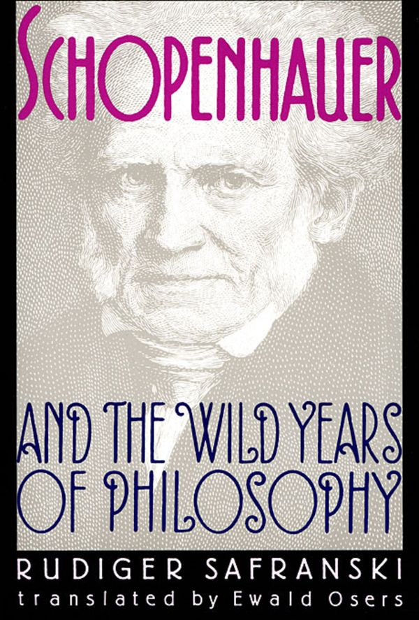 Schopenhauer and the Wild Years of Philosophy | 0:e upplagan