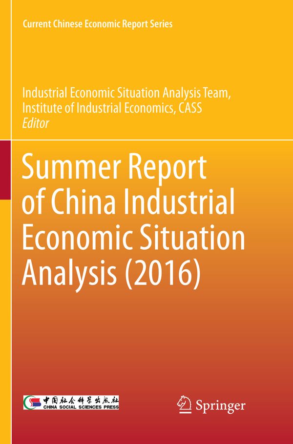 Summer Report of China Industrial Economic Situation Analysis (2016) | 1:a upplagan