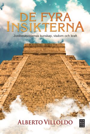 De fyra insikterna : jordbeskyddarnas kunskap, visdom och kraft | 1:a upplagan