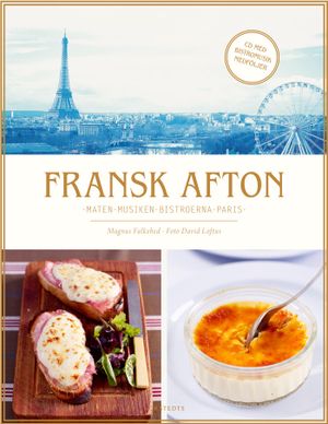 Fransk afton : maten, musiken bistroerna, Paris | 1:a upplagan