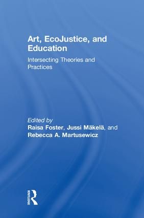 Art, EcoJustice, and Education | 1:a upplagan