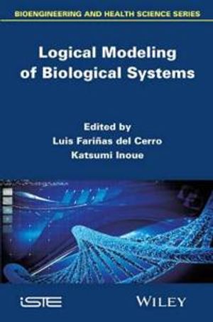 Logical Modeling of Biological Systems | 1:a upplagan