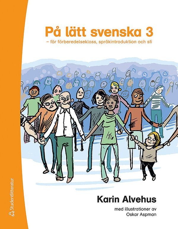 På lätt svenska 3 - för förberedelseklass, språkintroduktion och sfi | 1:a upplagan