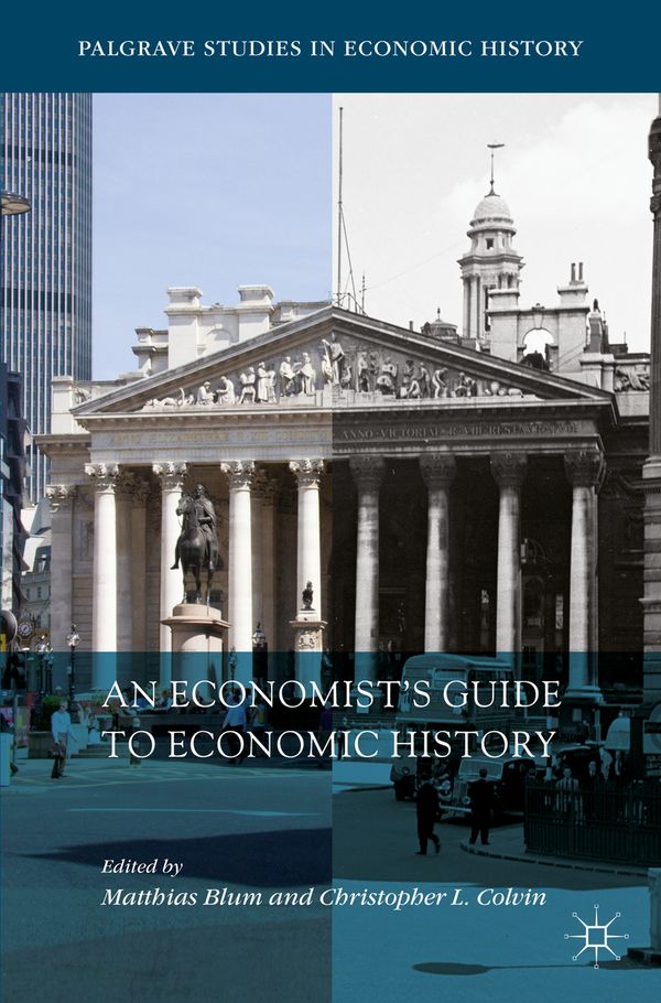 An Economist’s Guide to Economic History | 1:a upplagan