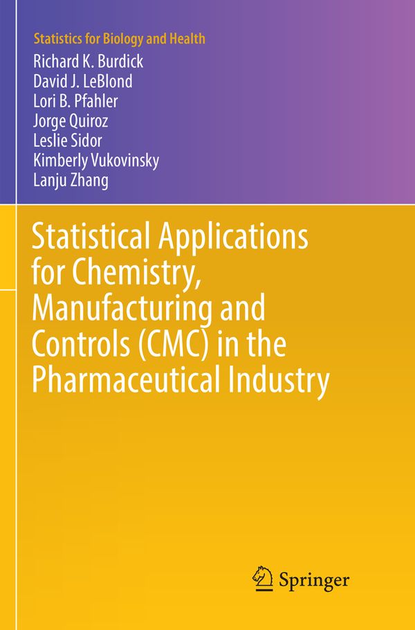 Statistical Applications for Chemistry, Manufacturing and Controls (CMC) in the Pharmaceutical Industry | 1:a upplagan