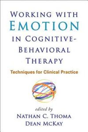 Working with Emotion in Cognitive-Behavioral Therapy | 1:a upplagan